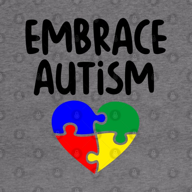 Autism Awareness - Embrace Autism by Peter the T-Shirt Dude